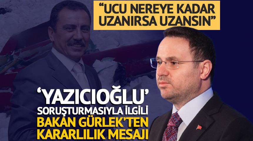 Bakan G&uuml;rlek'ten Muhsin Yazıcıoğlu soruşturmasıyla ilgili net mesaj!
