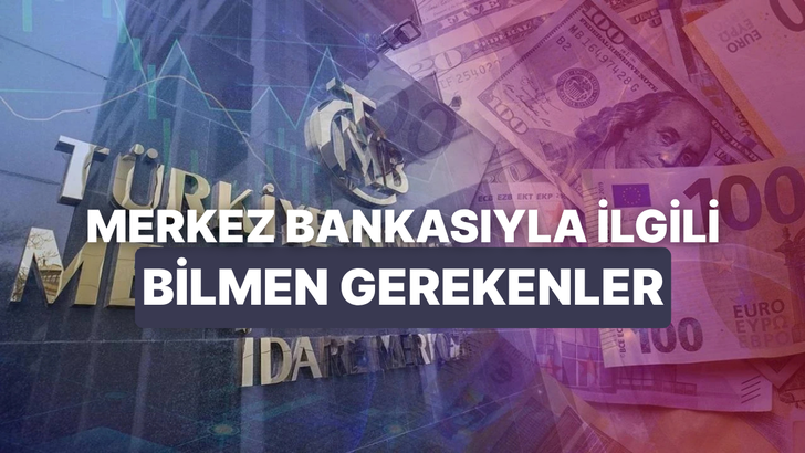 Merkez Bankası Rezervleri Hakkında Bilmen Gereken 10 Şey