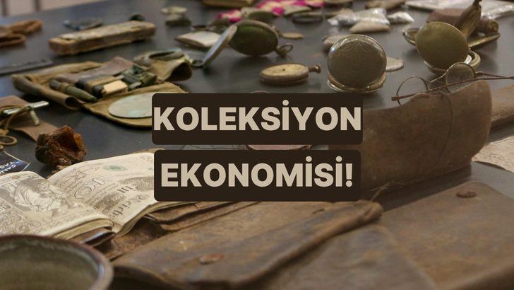 Son 10 Yılda Borsayı Bile Ge&ccedil;en Şaşırtıcı Yatırım Aracı: Koleksiyon Ekonomisinin 10 Sırrı 