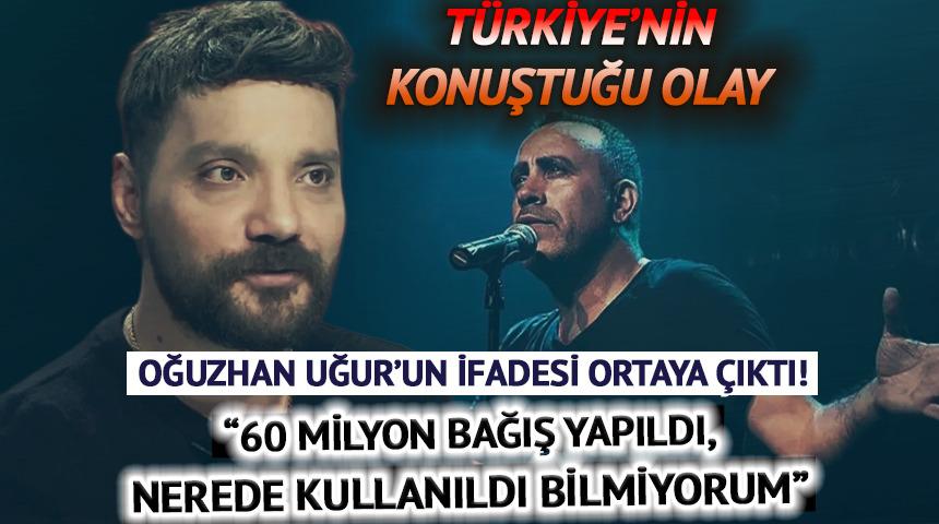 Son dakika | Oğuzhan Uğur'un ifadesi ortaya &ccedil;ıktı! 