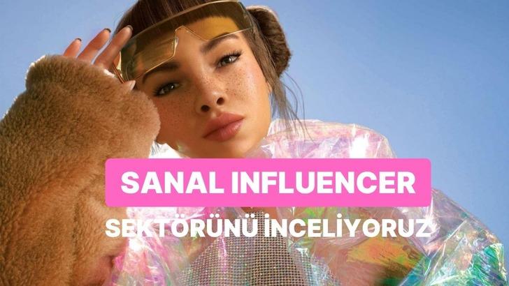 Influencer&rsquo;ların da İşleri Elinden Alınıyor mu? Gittik&ccedil;e B&uuml;y&uuml;yen Sanal (AI) Influencer Sekt&ouml;r&uuml;
