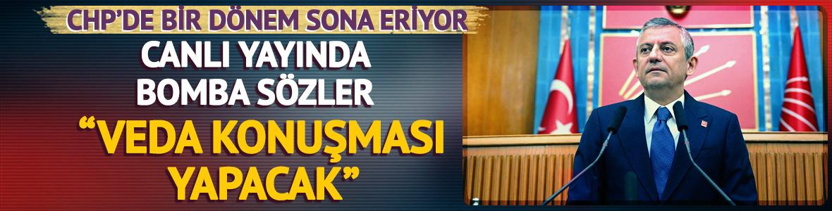 Canlı yayında bomba iddia! CHP'de &Ouml;zg&uuml;r &Ouml;zel d&ouml;nemi bitiyor