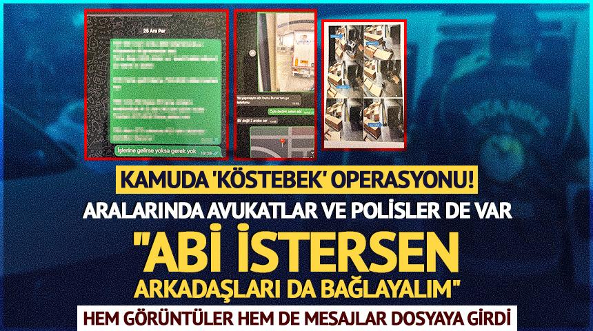 Kamuda 'k&ouml;stebek' operasyonu!