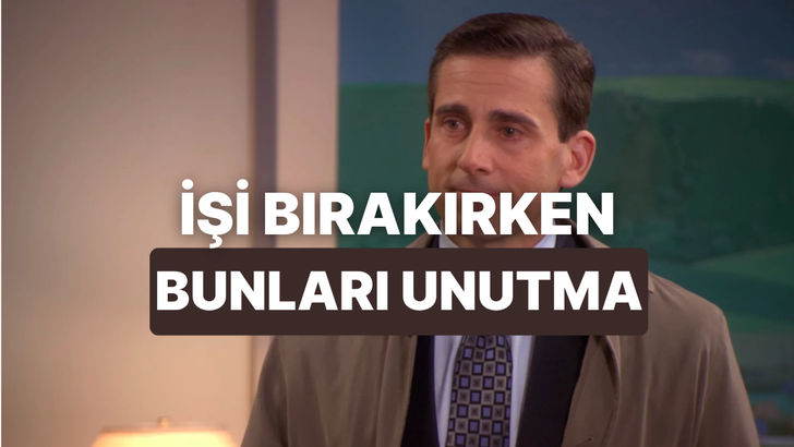 İşten Ayrılırken Masada Bırakmaman Gereken 10 Yasal Hak