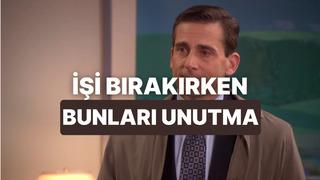 İşten Ayrılırken Masada Bırakmaman Gereken 10 Yasal Hak