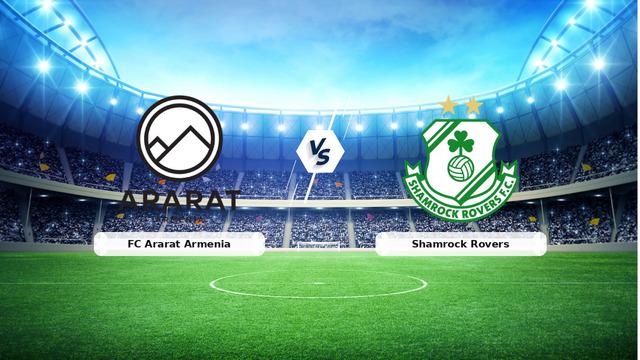 CANLI | FC Ararat Armenia - Shamrock Rovers maç anlatımı! Maç ne zaman? Saat kaçta ve hangi kanalda? - 21 Temmuz 2026