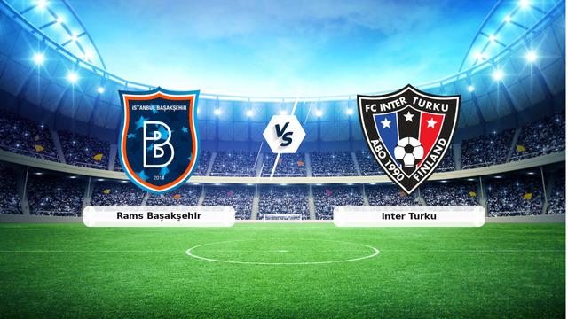 CANLI | Rams Başakşehir - Inter Turku maç anlatımı! Maç ne zaman? Saat kaçta ve hangi kanalda? - 22 Temmuz 2026