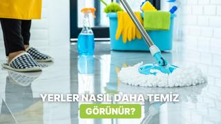 Her temizlik sonrası zeminlerde leke kalmaması için uygulamanız gereken 10 şey