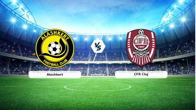 CANLI | Alashkert - CFR Cluj maç anlatımı! Maç ne zaman? Saat kaçta ve hangi kanalda? - 23 Temmuz 2026