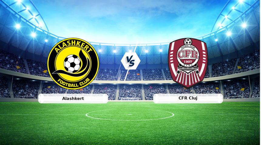 CANLI | Alashkert - CFR Cluj ma&ccedil; anlatımı! Ma&ccedil; ne zaman? Saat ka&ccedil;ta ve hangi kanalda? - 23 Temmuz 2026