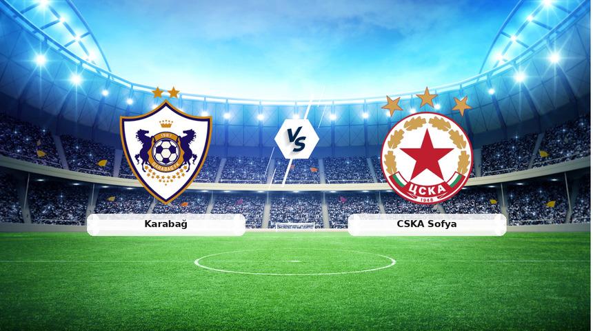 CANLI | Karabağ - CSKA Sofya ma&ccedil; anlatımı! Ma&ccedil; ne zaman? Saat ka&ccedil;ta ve hangi kanalda? - 23 Temmuz 2026