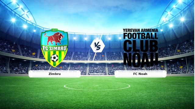 CANLI | Zimbru - FC Noah maç anlatımı! Maç ne zaman? Saat kaçta ve hangi kanalda? - 23 Temmuz 2026