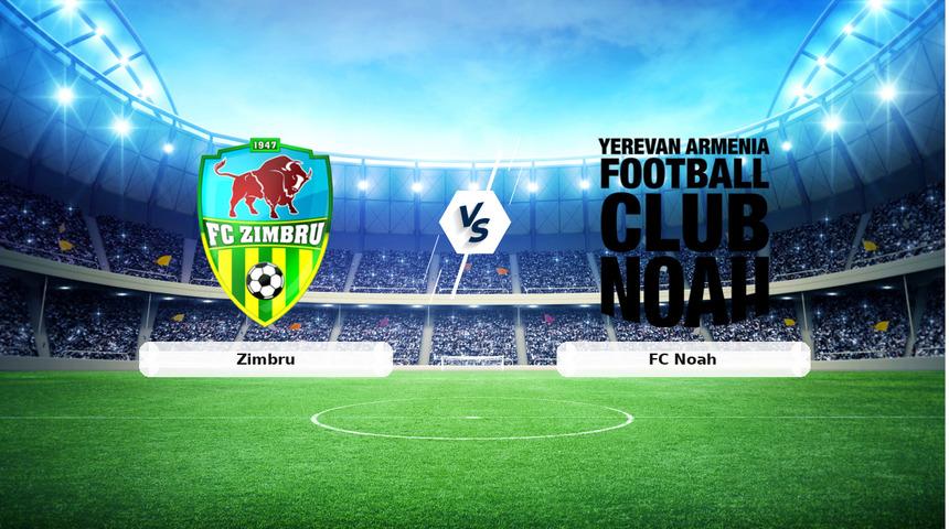 CANLI | Zimbru - FC Noah ma&ccedil; anlatımı! Ma&ccedil; ne zaman? Saat ka&ccedil;ta ve hangi kanalda? - 23 Temmuz 2026
