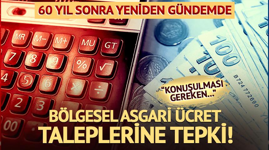 60 yıl sonra tekrar gündemde! TÜRK-İŞ'ten bölgesel asgari ücret taleplerine tepki: "Konuşulması gereken..."