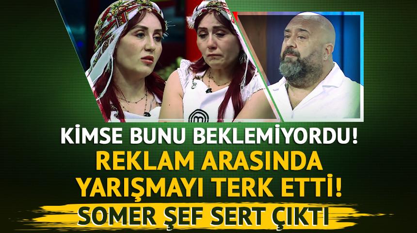 MasterChef Esra reklam arasında yarışmayı terk etti!