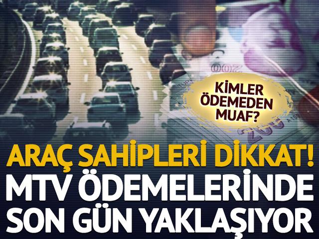 Ara&ccedil; sahipleri dikkat! MTV &ouml;demelerinde son tarih yaklaşıyor