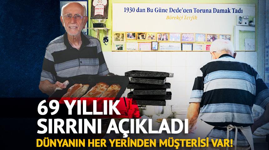 Dünyanın her yerinden müşterisi var! 69 yıllık sırrını açıkladı