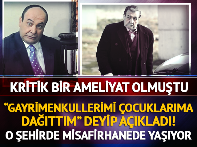 "Gayrimenkullerimi dağıttım!" deyip a&ccedil;ıkladı! Misafirhanede yaşıyor