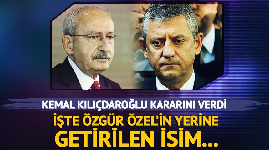 Kılıçdaroğlu kararını verdi! Özgür Özel'in yerine gelen isim belli oldu