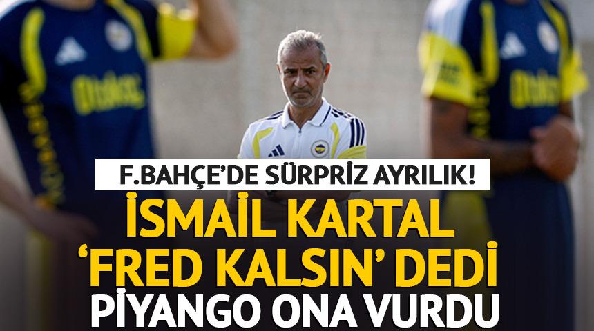 Fenerbahçe'de sürpriz ayrılık! İsmail Kartal 'Fred kalsın' dedi piyango ona vurdu