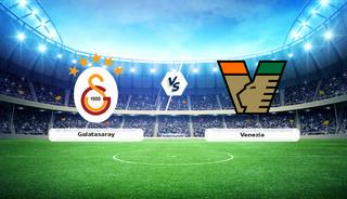 CANLI | Galatasaray - Venezia ma&ccedil; anlatımı!