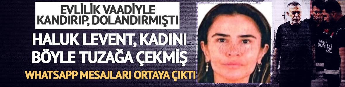 WhatsApp mesajları ortaya çıktı! Haluk Levent, sevgilisini bu sözlerle dolandırmış