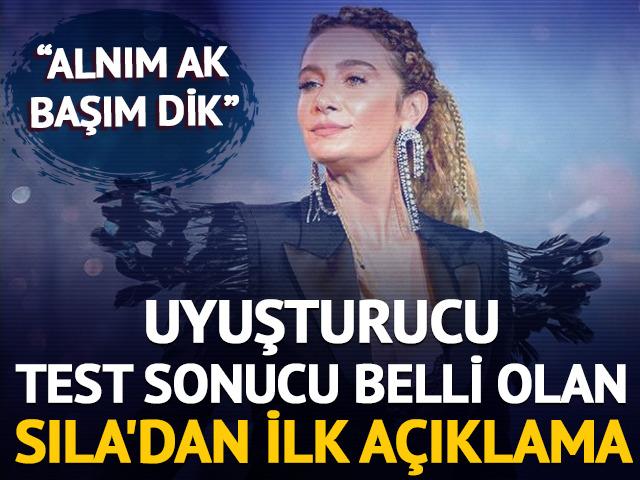 Uyuşturucu test sonucu belli olan şarkıcı Sıla'dan ilk a&ccedil;ıklama geldi