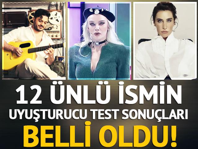 12 &uuml;nl&uuml; ismin uyuşturucu test sonu&ccedil;ları belli oldu
