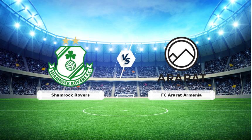 CANLI | Shamrock Rovers - FC Ararat Armenia ma&ccedil; anlatımı! Ma&ccedil; ne zaman? Saat ka&ccedil;ta ve hangi kanalda? - 28 Temmuz 2026