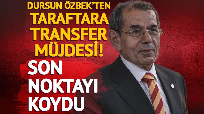 Dursun Özbek'ten Galatasaray taraftarının yüreğine su serpen transfer açıklaması