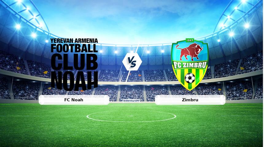 CANLI | FC Noah - Zimbru ma&ccedil; anlatımı! Ma&ccedil; ne zaman? Saat ka&ccedil;ta ve hangi kanalda? - 30 Temmuz 2026