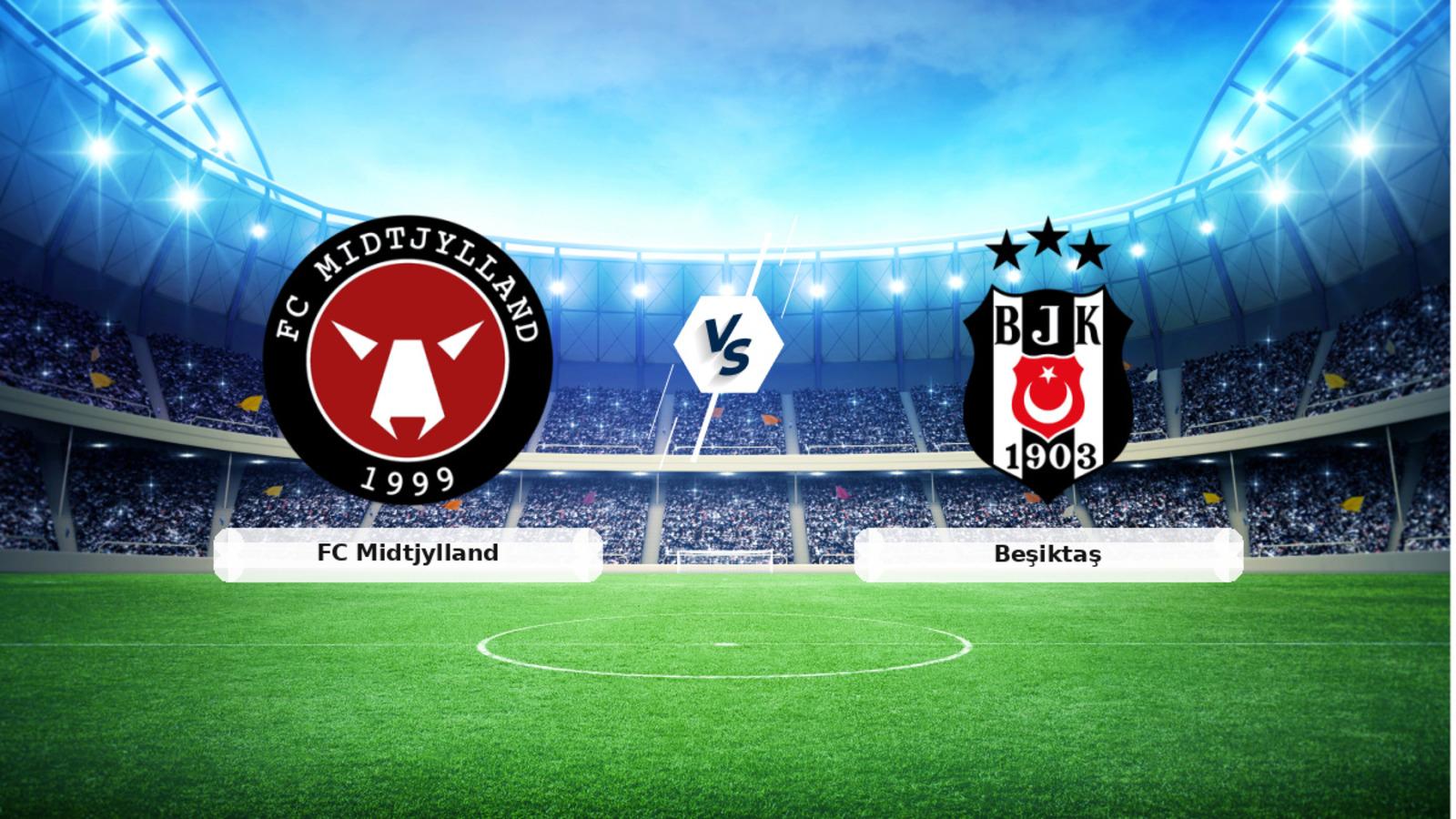 CANLI | FC Midtjylland - Beşiktaş maç anlatımı! Maç ne zaman? Saat kaçta ve hangi kanalda? - 30 Temmuz 2026