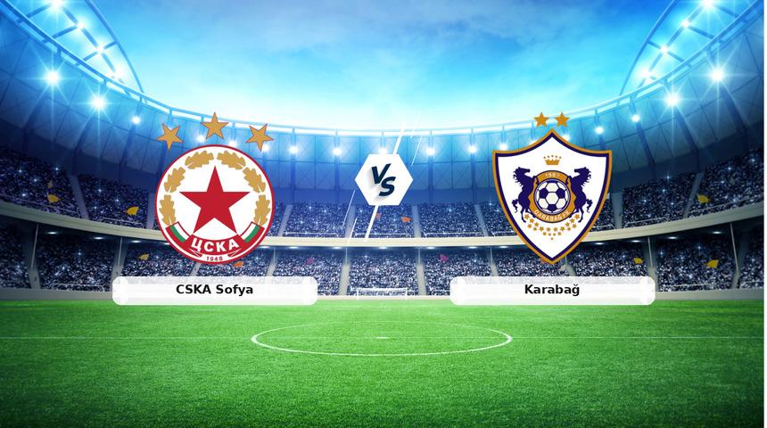 CANLI | CSKA Sofya - Karabağ ma&ccedil; anlatımı! Ma&ccedil; ne zaman? Saat ka&ccedil;ta ve hangi kanalda? - 30 Temmuz 2026