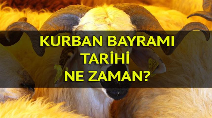 Kurban Bayramı tarihi ne zaman? 2018 Kurban Bayramı tatili 9 günlük olur mu?