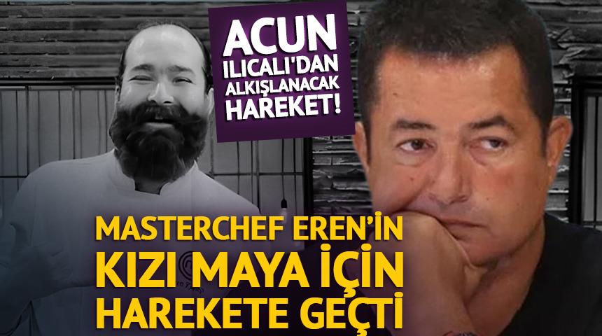 Acun Ilıcalı'dan Eren Kaşık&ccedil;ı'nın kızı Maya i&ccedil;in anlamlı destek!