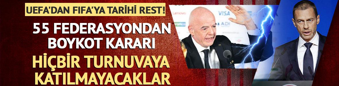 UEFA'dan FIFA'ya tarihi rest! 55 federasyondan boykot kararı
