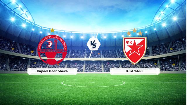 CANLI | Hapoel Beer Sheva - Kızıl Yıldız maç anlatımı! Maç ne zaman? Saat kaçta ve hangi kanalda? - 04 Ağustos 2026