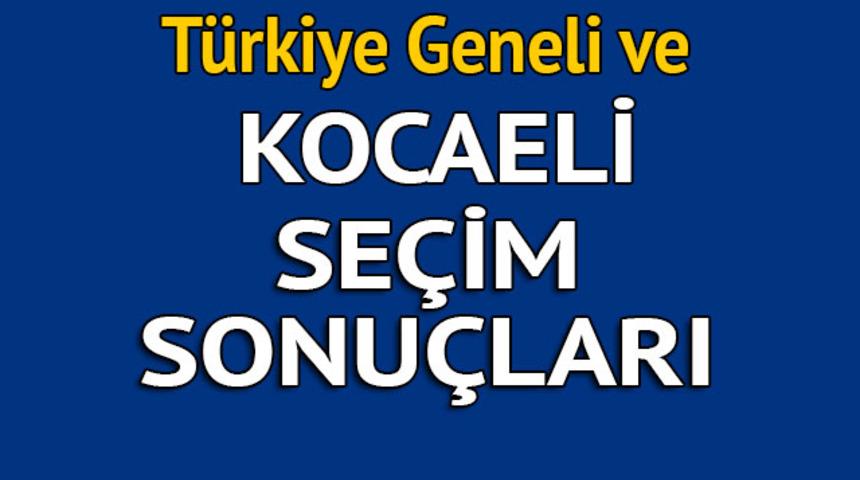 Kocaeli seçim sonuçları 2018 - İl il, ilçe ilçe canlı seçim sonuçları geliyor!