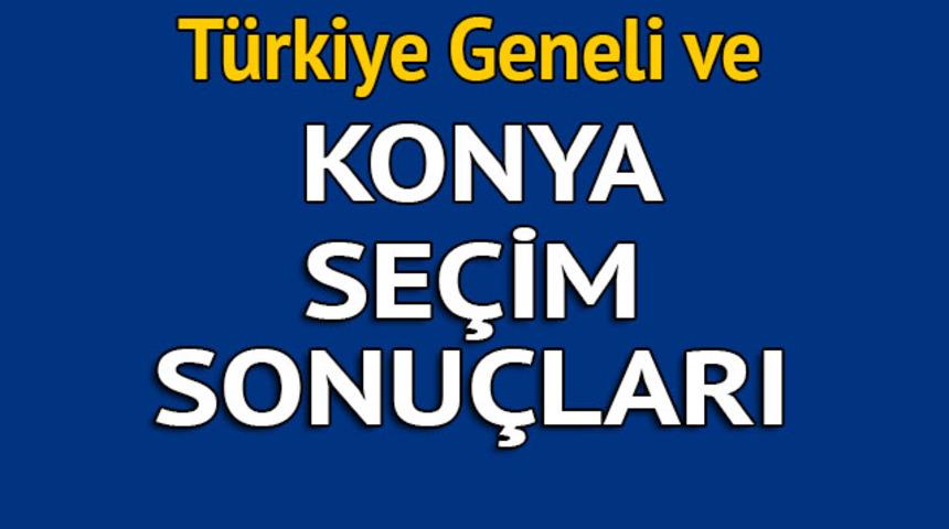 Konya se&ccedil;im sonu&ccedil;ları 2018 - İl il, il&ccedil;e il&ccedil;e canlı se&ccedil;im sonu&ccedil;ları geliyor!