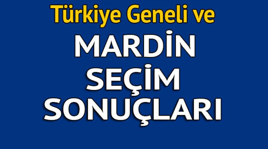 Mardin se&ccedil;im sonu&ccedil;ları 2018 - İl il, il&ccedil;e il&ccedil;e canlı se&ccedil;im sonu&ccedil;ları geliyor!