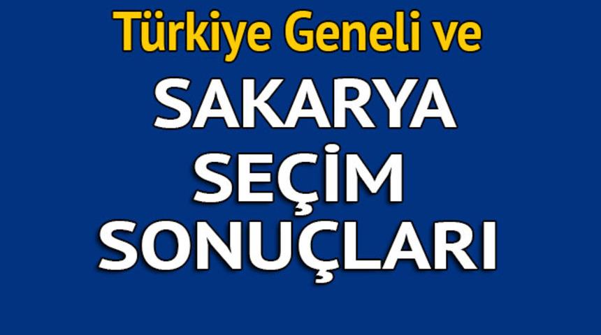 Sakarya se&ccedil;im sonu&ccedil;ları 2018 - İl il, il&ccedil;e il&ccedil;e canlı se&ccedil;im sonu&ccedil;ları geliyor!