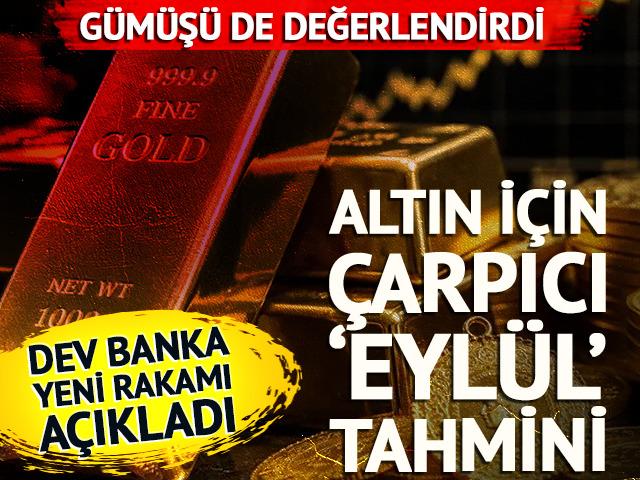Altın fiyatları y&ouml;n&uuml;n&uuml; yukarı &ccedil;evirirken dev bankadan Eyl&uuml;l tahmini geldi!