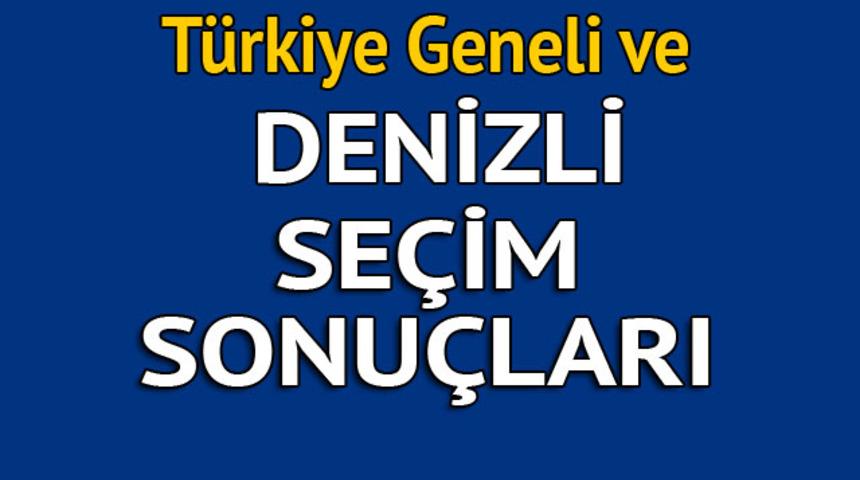 Denizli seçim sonuçları 2018 - İl il, ilçe ilçe canlı seçim sonuçları geliyor