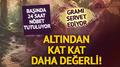 Alt�ndan kat kat de�erli! Gram� 10 bin dolar, ba��nda n�bet tutuluyor