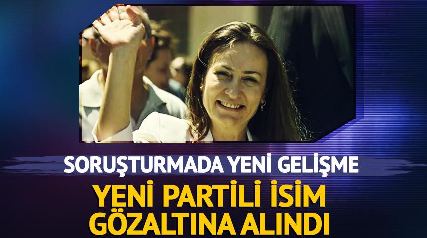 Soruşturmada yeni gelişme! Yeni Partili isim g&ouml;zaltına alındı