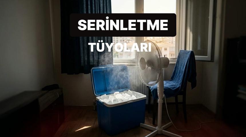 Sıcak Havalarda Hayat Kurtaracak, Evinizi Doğal Yollarla Serinletme T&uuml;yoları