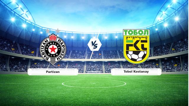 CANLI | Partizan - Tobol Kostanay maç anlatımı! Maç ne zaman? Saat kaçta ve hangi kanalda? - 06 Ağustos 2026