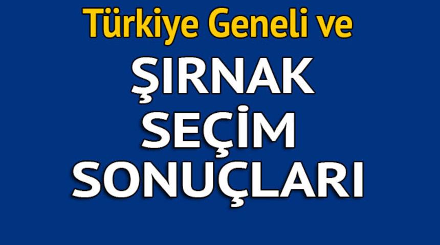 Şırnak seçim sonuçları 2018 - İl il, ilçe ilçe canlı seçim sonuçları geliyor!