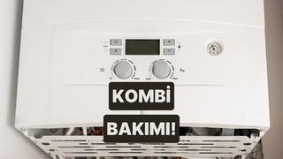 Kombi Bakımında Dikkat Edilmesi Gerekenler: Hem Isınız Hem Paranız Cebinizde Kalsın