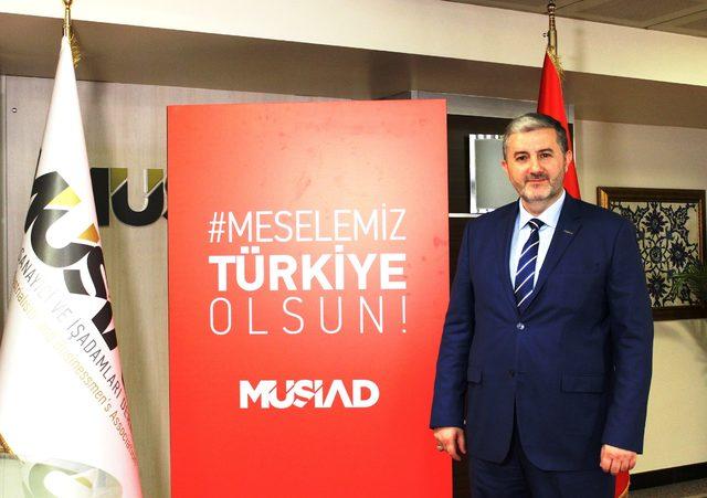 MÜSİAD Başkanı Kaan: Meselemiz Türkiye olsun